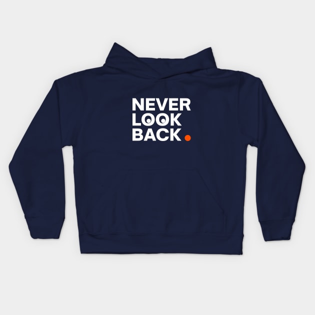 The inscription never look back v2 Kids Hoodie by coyoteink